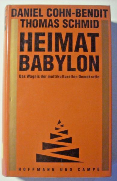 Heimat Babylon - Das Wagnis der multikulturellen Demokratie von Cohn-Bendit